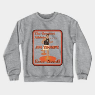 Native American Jim Thorpe Greatest Athlete Ever Lived Crewneck Sweatshirt